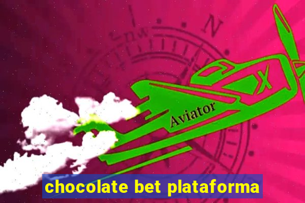 chocolate bet plataforma